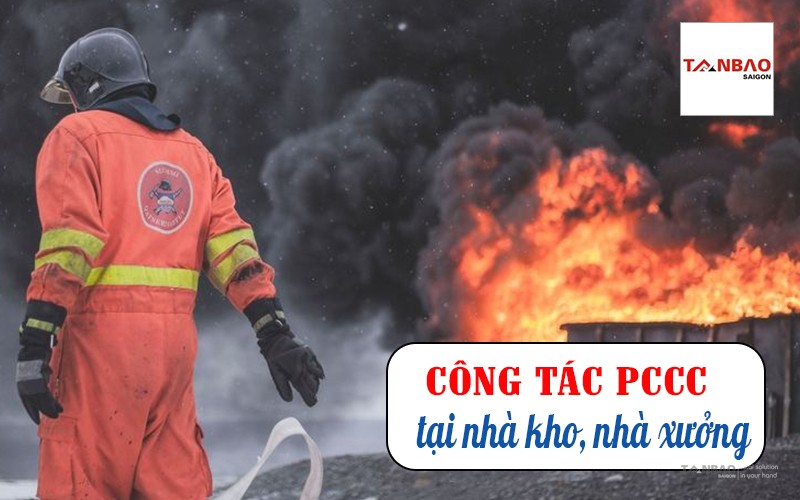 Công tác PCCC tại nhà kho, nhà xưởng